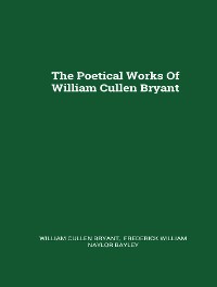 Cover The Complete Poetical Works of William Cullen Bryant