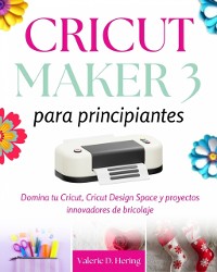 Cover Cricut Maker 3 para principiantes