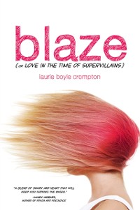 Cover Blaze (or Love in the Time of Supervillains)