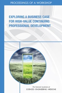 Cover Exploring a Business Case for High-Value Continuing Professional Development
