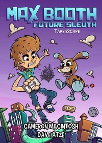 Cover Max Booth Future Sleuth: Tape Escape!