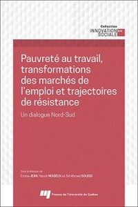 Cover Pauvreté au travail, transformations des marchés de l''emploi et trajectoires de résistance