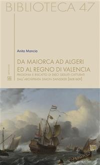 Cover Da Maiorca ad Algeri ed al Regno di Valencia