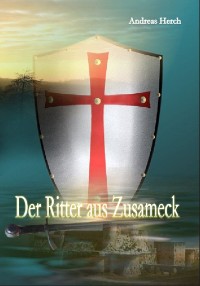 Cover Der Ritter aus Zusameck