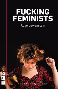 Cover Fucking Feminists (NHB Modern Plays)