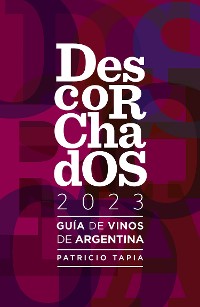 Cover Descorchados 2023 Guía de vinos de Argentina