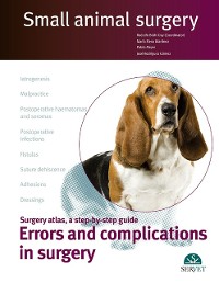 Cover Small animal surgery: Surgery atlas, a step-by-step guide: Errors and complications in surgery