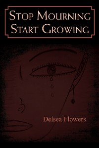 Cover Stop Mourning Start Growing