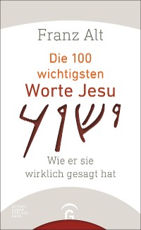 Cover Die 100 wichtigsten Worte Jesu