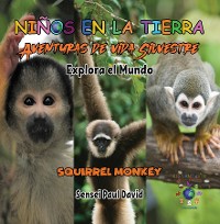 Cover Niños en la Tierra Aventuras de vida Silvestre - Explora el Mundo Squirrel Monkey - Costa Rica