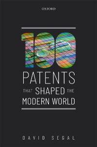 Cover One Hundred Patents That Shaped the Modern World