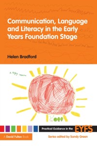 Cover Communication, Language and Literacy in the Early Years Foundation Stage