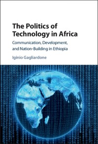Cover Politics of Technology in Africa
