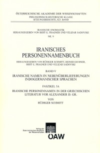 Cover Iranisches Personennamenbuch / Iranisches Personennamenbuch: Iranische Namen in Nebenüberlieferungen indogermanischer Namen. Band 5: Faszikel 5A: Iranische Personennamen in der griechischen Literatur vor Alexander d. Gr.