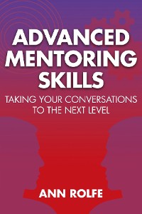 Cover Advanced Mentoring Skills - Taking Your Conversations to the Next Level