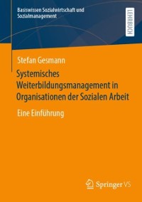 Cover Systemisches Weiterbildungsmanagement in Organisationen der Sozialen Arbeit