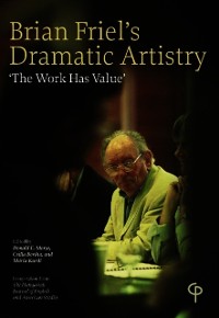 Cover Brian Friel's Dramatic Artistry : 'The Work has Value'