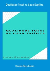 Cover Qualidade Total Na Casa Espírita