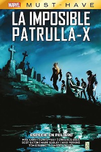 Cover Marvel Must Have. La imposible Patrulla-X 9. Especie en peligro