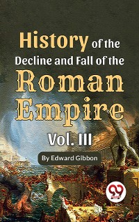 Cover History Of The Decline And Fall Of The Roman Empire Vol-3