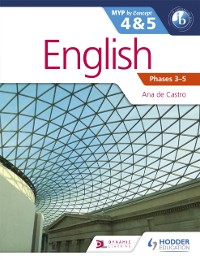 Cover English for the IB MYP 4 & 5 (Capable Proficient/Phases 3-4, 5-6