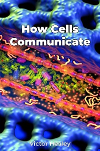 Cover How Cells Communicate