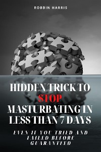 Cover Hidden Trick To Stop Masturbating In Less Than 7 Days - Even If You Tried And Failed Before Guaranteed