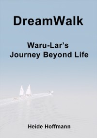 Cover DreamWalk: Waru-Lar's Journey Beyond Life