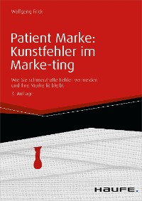 Cover Patient Marke: Kunstfehler im Marke-ting