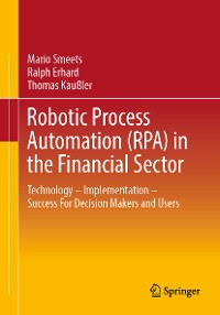 Cover Robotic Process Automation (RPA) in the Financial Sector