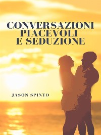 Cover Conversazioni Piacevoli e Seduzione