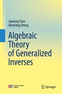 Cover Algebraic Theory of Generalized Inverses