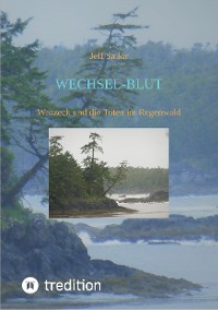 Cover Wechsel-Blut - Kriminaler Roman von der Olympic Peninsula