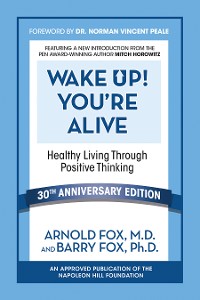 Cover Wake Up! You're Alive: Healthy Living Through Positive Thinking