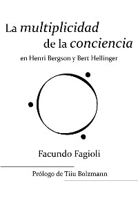 Cover La multiplicidad de la conciencia en Bert Hellinger y Henri Bergson