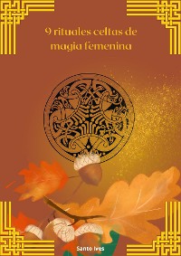 Cover 9 rituales celtas de magia femenina