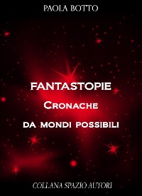 Cover Fantastopie. Cronache da mondi possibili