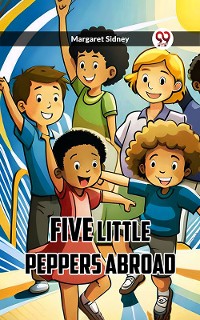 Cover Five Little Peppers Abroad