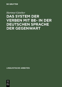 Cover Das System der Verben mit BE- in der deutschen Sprache der Gegenwart