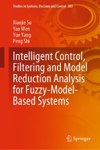 Cover Intelligent Control, Filtering and Model Reduction Analysis for Fuzzy-Model-Based Systems