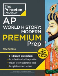 Cover Princeton Review AP World History: Modern Premium Prep, 6th Edition