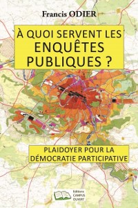 Cover A quoi servent les enquetes publiques ?