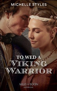 Cover To Wed A Viking Warrior (Mills & Boon Historical) (Vows and Vikings, Book 3)