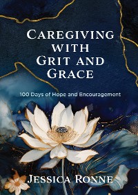 Cover Caregiving with Grit and Grace