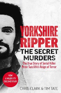 Cover Yorkshire Ripper - The Secret Murders