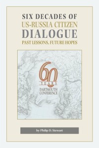 Cover Six Decades of US-Russia Citizen Dialogue