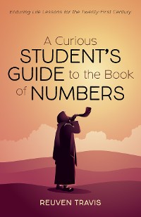 Cover A Curious Student’s Guide to the Book of Numbers