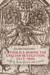 Cover Catholics during the English Revolution, 1642-1660