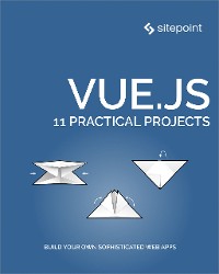 Cover Vue.js: 11 Practical Projects