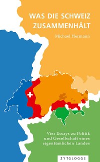 Cover Was die Schweiz zusammenhält